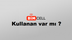 Bimcell Kullanan Var Mi ?